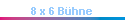 8 x 6 B�hne
